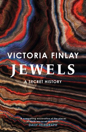 Jewels: A Secret History (ebok) av Victoria Finlay