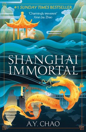 Shanghai Immortal - A richly told romantic fantasy novel set in Jazz Age Shanghai (ebok) av Ukjent