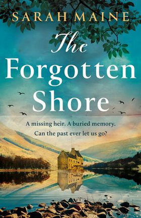 The Forgotten Shore - The sweeping new novel of family, secrets and forgiveness from the author of THE HOUSE BETWEEN TIDES (ebok) av Sarah Maine