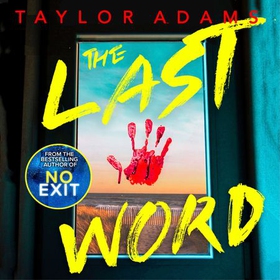The Last Word - an utterly addictive and spine-chilling suspense thriller from the TikTok bestseller for 2023 (lydbok) av Taylor Adams