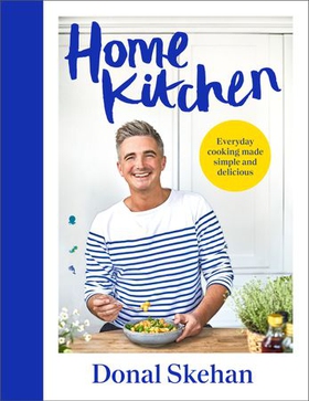 Home Kitchen - Everyday cooking made simple and delicious (ebok) av Ukjent