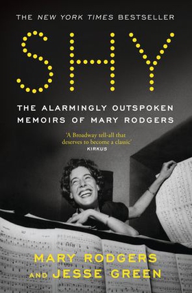 Shy - The Alarmingly Outspoken Memoirs of Mary Rodgers (ebok) av Ukjent