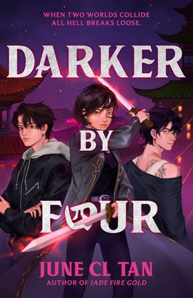 Darker By Four - a thrilling, action-packed urban YA fantasy (ebok) av June CL Tan