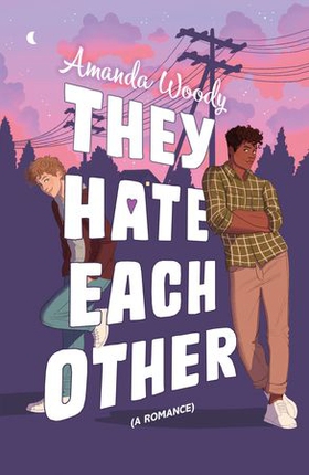 They Hate Each Other - A fake dating, enemies-to-lovers romcom for fans of HEARTSTOPPER! (ebok) av Amanda Woody