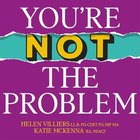 You're Not the Problem - The Impact of Narcissism and Emotional Abuse and How to Heal - The instant Sunday Times bestseller 2024 (lydbok) av Katie McKenna