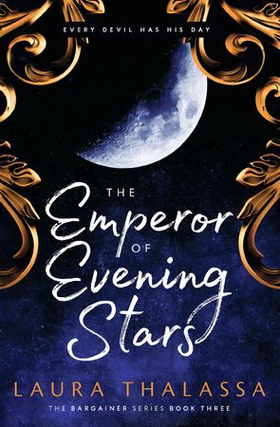 The Emperor of Evening Stars - Prequel from the rebel who became King! (ebok) av Laura Thalassa