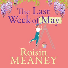 The Last Week of May - An irresistible tale of friendship and new beginnings (lydbok) av Roisin Meaney