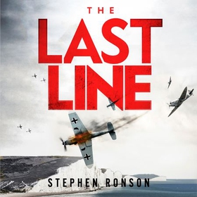 The Last Line - A gripping WWII noir thriller for fans of Lee Child and Robert Harris (lydbok) av Stephen Ronson