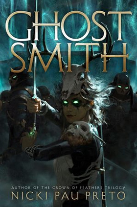 Ghostsmith - The thrilling sequel to the epic Sunday Times bestselling fantasy Bonesmith (ebok) av Nicki Pau Preto