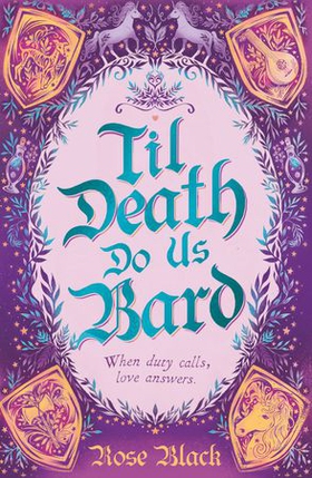 Til Death Do Us Bard - A heart-warming tale of marriage, magic, and monster-slaying (ebok) av Rose Black