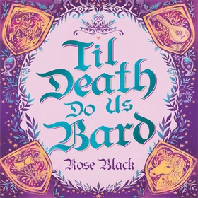 Til Death Do Us Bard - A heart-warming tale of marriage, magic, and monster-slaying (lydbok) av Rose Black