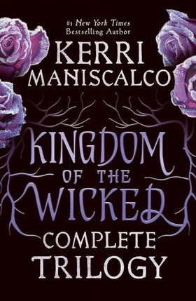 Kingdom of the Wicked Complete Trilogy (ebok) av Kerri Maniscalco