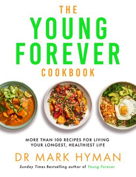 The Young Forever Cookbook