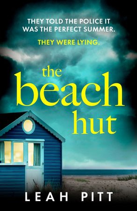 The Beach Hut - the most new gripping summer crime thriller - perfect for your holiday this year! (ebok) av Leah Pitt