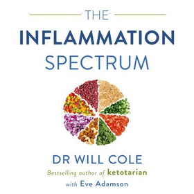 The Inflammation Spectrum - Find Your Food Triggers and Reset Your System (lydbok) av Will Cole