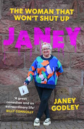 JANEY - The Woman That Won't Shut Up (ebok) av Janey Godley