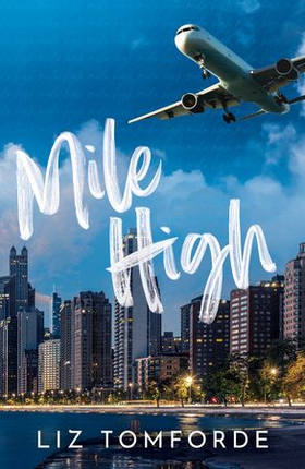 Mile High - The unputdownable first book in TikTok sensation, the Windy City series, featuring an ice hockey enemies-to-lovers sports romance (ebok) av Ukjent