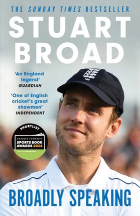 Stuart Broad: Broadly Speaking - THE INSTANT SUNDAY TIMES BESTSELLER (ebok) av Stuart Broad