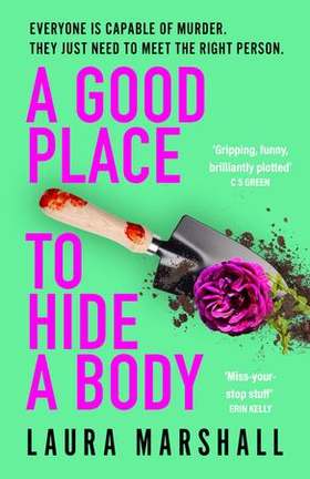 A Good Place to Hide a Body - Bad Sisters meets The Good Life in this fresh and funny thriller (ebok) av Laura Marshall