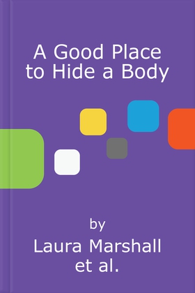 A Good Place to Hide a Body - Bad Sisters meets The Good Life: a fresh and funny thriller from the Sunday Times bestseller (lydbok) av Laura Marshall