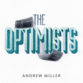 The Optimists (lydbok) av Andrew Miller