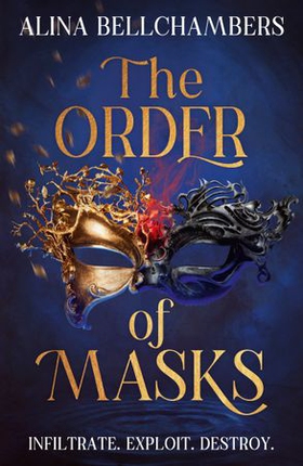 The Order of Masks - the first instalment in a gripping romantic fantasy duology (ebok) av Alina Bellchambers