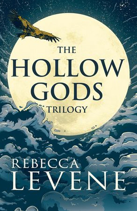 The Hollow Gods Trilogy - The complete epic fantasy trilogy of THE HOLLOW GODS! (ebok) av Rebecca Levene