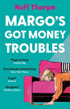 Margo's Got Money Troubles - the hilarious and unputdownable read to escape into this summer (ebok) av Rufi Thorpe