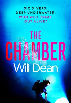 The Chamber - gripping and terrifying, and hailed by reviewers as 'the ultimate locked room thriller' (Sun) (ebok) av Will Dean