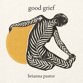 Good Grief (lydbok) av Brianna Pastor