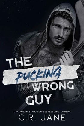 The Pucking Wrong Guy (ebok) av C. R. Jane