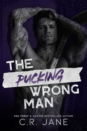 The Pucking Wrong Man (ebok) av C. R. Jane