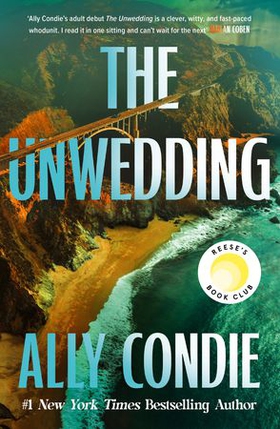 The Unwedding - the addictive, fast paced, unputdownable and unsettling Reese's Book Club Pick (ebok) av Ally Condie