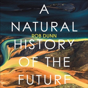 A Natural History of the Future