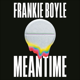 Meantime - The gripping debut crime novel from Frankie Boyle (lydbok) av Frankie Boyle