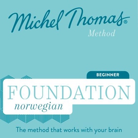 Foundation Norwegian (Michel Thomas Method) - Full course - Learn Norwegian with the Michel Thomas Method (lydbok) av Michel Thomas