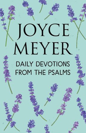 Daily Devotions from the Psalms (ebok) av Joyce Meyer