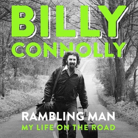 Rambling Man - My Life on the Road (lydbok) av Billy Connolly