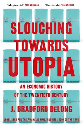 Slouching Towards Utopia - An Economic History of the Twentieth Century (ebok) av Ukjent