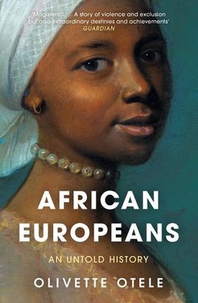 African Europeans - An Untold History (ebok) av Olivette Otele
