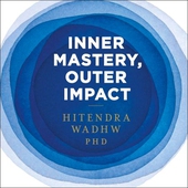 Inner Mastery, Outer Impact