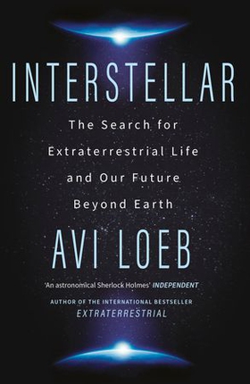 Interstellar - The Search for Extraterrestrial Life and Our Future Beyond Earth (ebok) av Avi Loeb