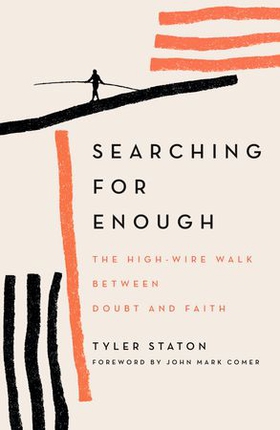 Searching for Enough - The High-Wire Walk Between Doubt and Faith (ebok) av Ukjent