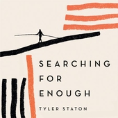 Searching for Enough