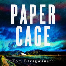 Paper Cage - The award-winning New Zealand small-town mystery (lydbok) av Tom Baragwanath