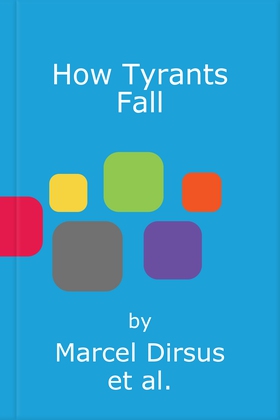 How Tyrants Fall - And How Nations Survive (lydbok) av Marcel Dirsus