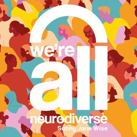 We're All Neurodiverse