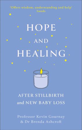 Hope and Healing After Stillbirth And New Baby Loss