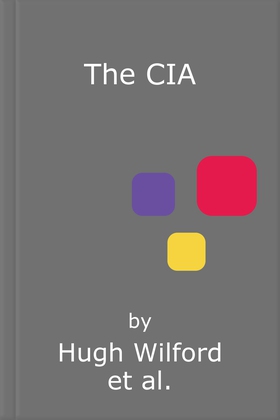 The CIA - An Imperial History (lydbok) av Hugh Wilford