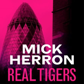 Real Tigers - Slough House Thriller 3 (lydbok) av Mick Herron